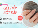 Đắp gel và đắp bột có gì khác nhau? Nên sử dụng loại nào tốt nhất?